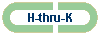H-thru-K